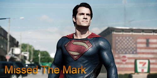 Marc - Missed the Mark - Man of Steel